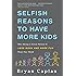 Selfish Reasons to Have More Kids