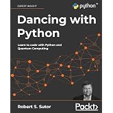 Dancing with Python: Learn to code with Python and Quantum Computing