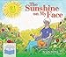 The Sunshine on My Face: A Read-Aloud Book for Memory-Challenged Adults by Lydia Burdick, Jane Freeman