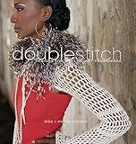 Double Stitch: Designs for the Crochet Fashionista by Erika Simmons, Monika Simmons