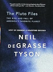 The Pluto Files: The Rise and Fall of America's Favorite Planet