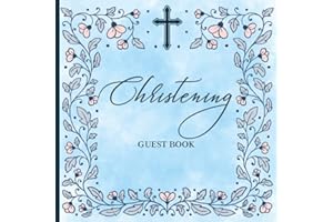 Christening Guest Book for Boys: Baptism Guestbook to Sign-in Prayers, Blessings & Wishes for Baby Boy with Bonus Gift Log Re