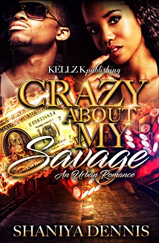 Crazy About My Savage: An Urban Romance