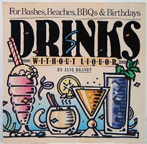 Drinks Without Liquor by Jane Brandt