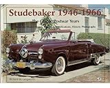 Studebaker, 1946-1966 : The Classic Postwar Years, Langworth, Richard M., 0879387335