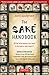 The Sake Handbook: All the information you need to become a Sake Expert! by John Gauntner