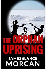 The Orphan Uprising (The Orphan Trilogy Book 3) Kindle Edition