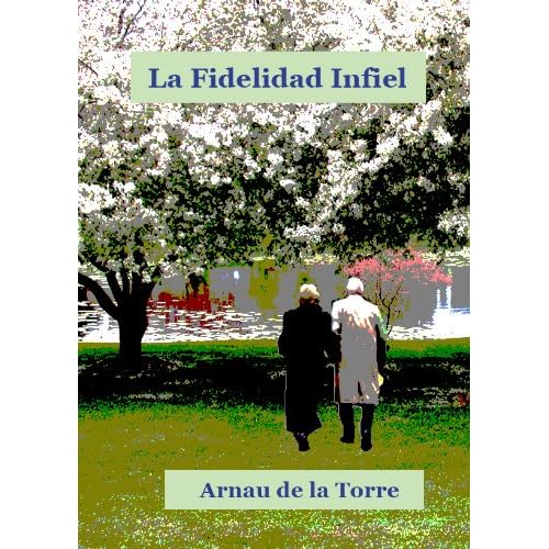 La Fidelidad Infiel La Fidelidad Infiel