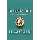 Understanding People: Why We Long for Relationship