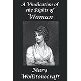 A Vindication of the Rights of Woman