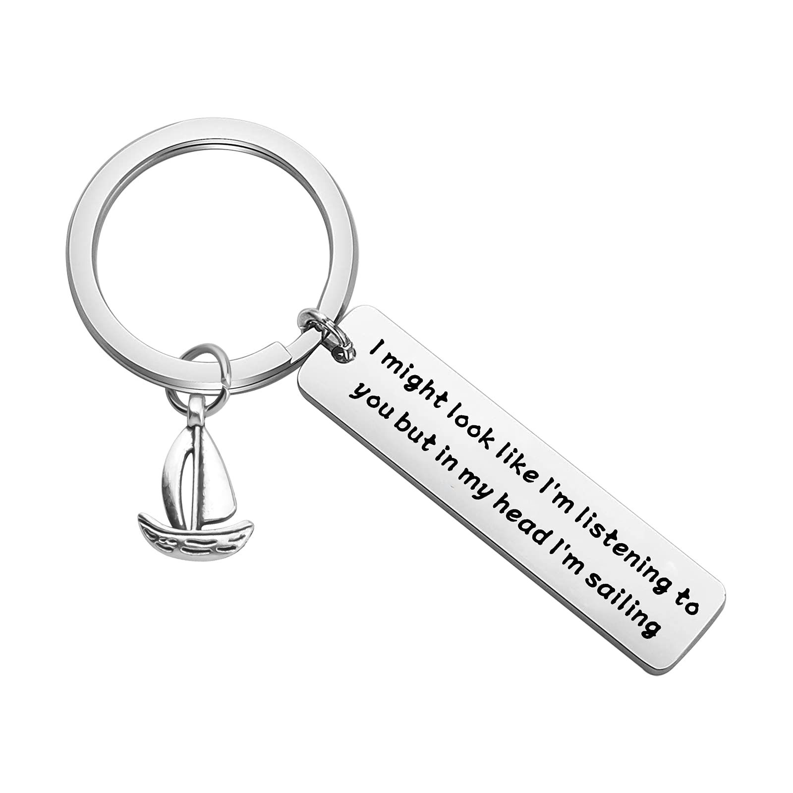 Sailing Gift Sailing Keychain Nautical Gift I Might Look Like I'm Listening To You but In My Head I'm Sailing (I'm Sailing K EU)