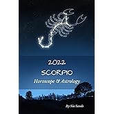 Scorpio 2022: Horoscope & Astrology (Horoscopes 2022)