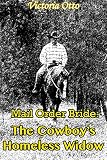 Mail Order Bride: The Cowboy's Homeless Widow (A Clean Historical Western Romance) by