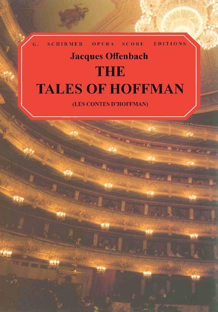 Jacques Offenbach The Tales Of Hoffmann (Vocal Score) Opera: The Tales of Hoffmann : Opera in Three Acts : Prologe and Epilogue