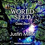 World Seed: Game Start: World Seed Series, Book 1