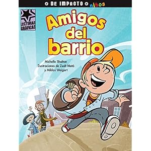 Amigos del barrio (Lecturas Gráficas/ Graphic Readers) (Spanish Edition)