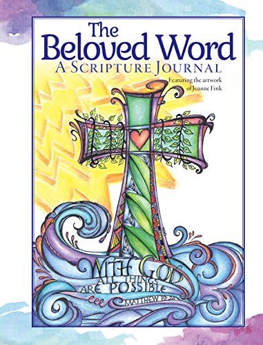 The Beloved Word: A Scripture Journal (Quiet Fox Designs) Faith-Based Lined Journaling Pages with Bible Verses, Illustrations, and Beautiful Bursts of Color from Talented Artist Joanne Fink