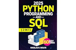 Python Programming and SQL: 2-in-1 Comprehensive Guides, Essential Skills from Zero to Professional with Coding Crash Course, Exercises, and Career-Building Projects