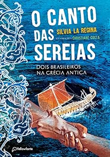 O canto das sereias: Dois brasileiros na Grécia Antiga