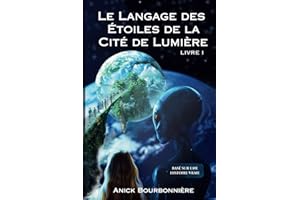 Le Langage des Étoiles de la Cité de Lumière: Livre I