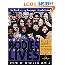 Changing Bodies, Changing Lives: Expanded Third Edition: A Book for Teens on Sex and Relationships