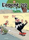 L'Agent 212 - Tome 9 - BRIGADE MOBILE (French Edition) by 