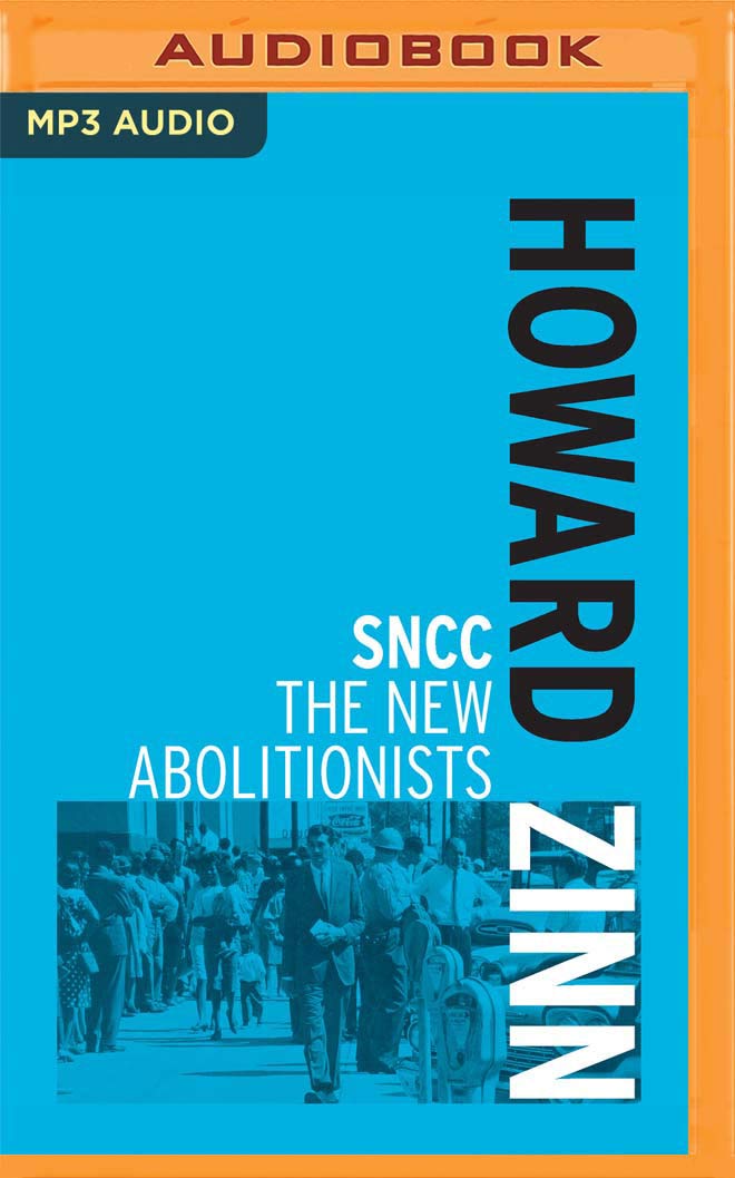 Sncc The New Abolitionists Zinn Howard Jones Brian 9781713508144 Amazon Com Books