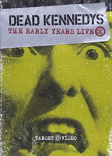 Dead Kennedys - The Early Years Live