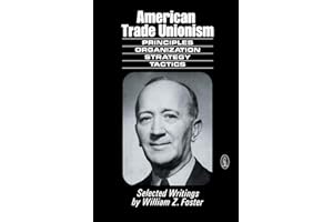 American Trade Unionism Principles, Organization, (New World Paperback)