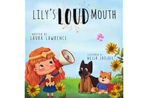 Lily's Loud Mouth