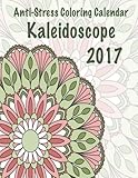 2017 Anti-Stress Coloring Calendar: Kaleidoscope by Mary Lou Brown, Sandy Mahony