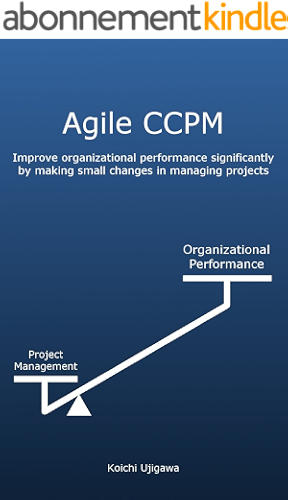 Download Agile CCPM: Improve organizational performance significantly by making small changes in managing projects (English Edition) PDF