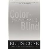 Color-Blind: Seeing Beyond Race in a Race-Obsessed World