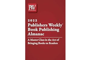Publishers Weekly Book Publishing Almanac 2022: A Master Class in the Art of Bringing Books to Readers