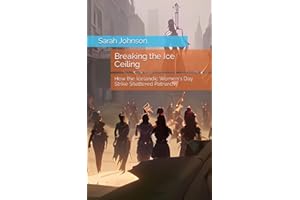 Breaking the Ice Ceiling: How the Icelandic Women's Day Strike Shattered Patriarchy