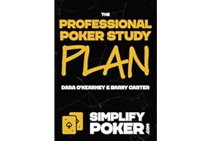 The Professional Poker Study Plan: How to learn poker on your own from the ground up using modern theory and proven learning 