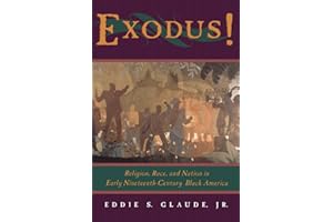 Exodus!: Religion, Race, and Nation in Early Nineteenth-Century Black America