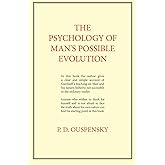 The Psychology of Man's Possible Evolution