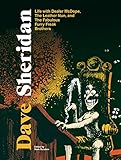 Dave Sheridan: Life with Dealer McDope, the Leather Nun, and the Fabulous Furry Freak Brothers by