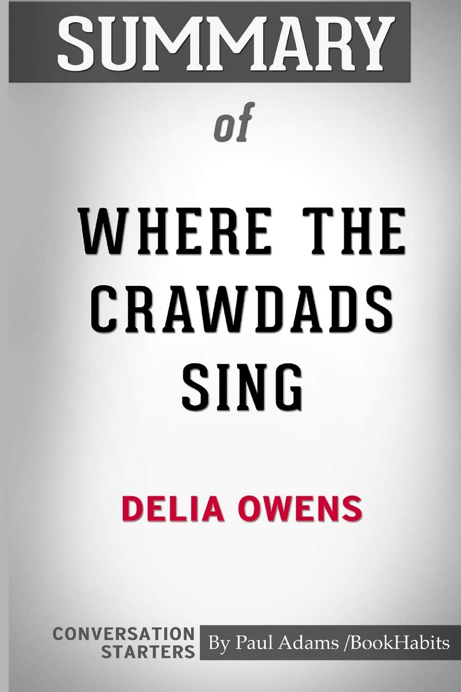 Summary Of Where The Crawdads Sing By Delia Owens Conversation