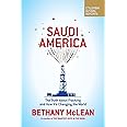 Saudi America: The Truth About Fracking and How It's Changing the World