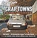 Crap Towns: The 50 Worst Places to Live in the UK by 