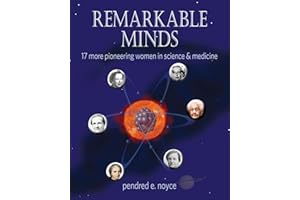 Remarkable Minds: 17 More Pioneering Women in Science and Medicine (Magnificent Minds)