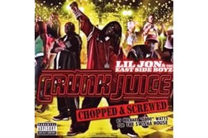 Crunk Juice: Chopped & Screwed