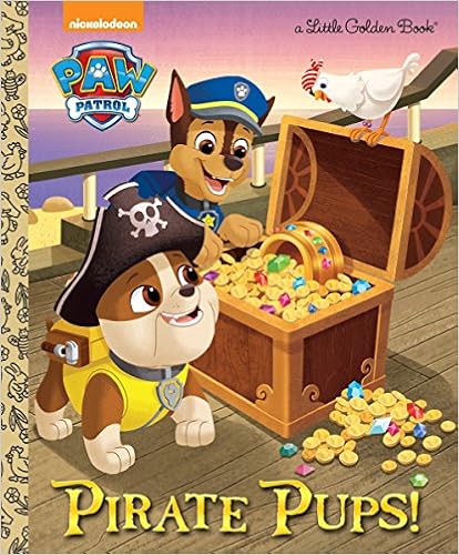 Pirate Pups! (Paw Patrol) by Golden Books