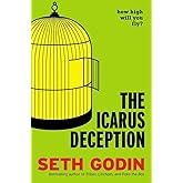 The Icarus Deception: How High Will You Fly?