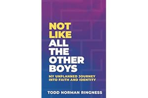 Not Like All the Other Boys: My Unplanned Journey Into Faith and Identity