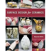 Surface Design for Ceramics (A Lark Ceramics Book)