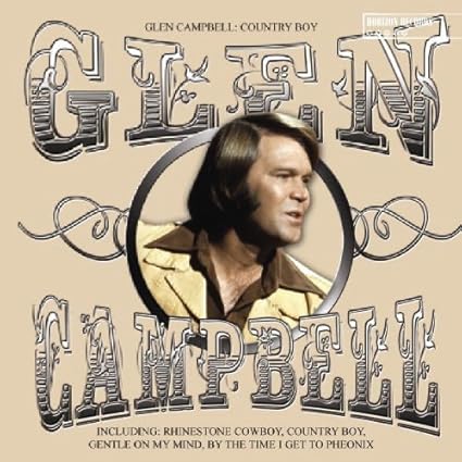 Glen Campbell Country Boy By Glen Campbell Amazon Com Music