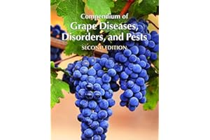 Compendium of Grape Diseases, Disorders, and Pests, Second Edition
